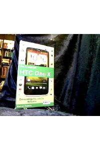 Das Praxisbuch HTC One X : [die einsteigerfreundliche Referenz].   - [Gicom, Gievers Communications]