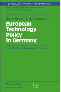 European Technology Policy in Germany. ( = Technology, Innovation, and Policy, 2) . The Impact of European Community Policies upon Science and Technology in Germany.