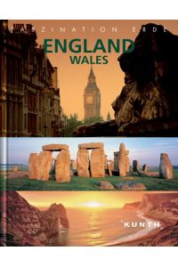 Faszination Erde : England / Wales von - von Kunth [Gebundene Ausgabe]