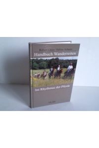 Handbuch Wanderreiten. Im Rhythmus der Pferde