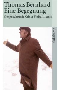 Eine Begegnung: Gespräche mit Krista Fleischmann: (suhrkamp taschenbuch)