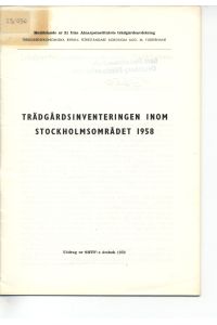 Trädgardsinventeringen Inom Stockholmsomradet 1958.   - Meddelande nr 31 fran Almarpsinstitutets trädgarsavdelning.