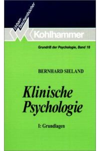 Klinische Psychologie.   - Bd. 1: Grundlagen.