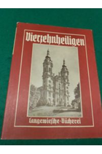 Vierzehnheiligen.   - 47 Aufnahmen von Helga Schmidt- Glassner. Text von L. Schürenberg, aus der Reihe: Langewiesche-Bücherei.