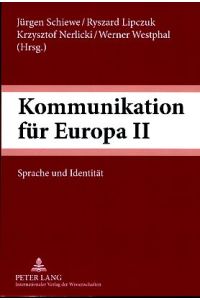 Kommunikation für Europa II. Sprache und Identität.