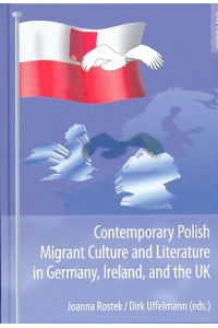Contemporary Polish migrant culture and literature in Germany, Ireland, and the UK.