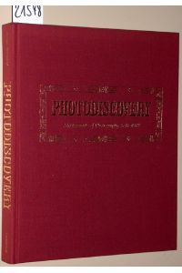 Photodiscovery. Masterworks of photography 1840-1940.   - With notes on the photographic processes by Valerie Lloyd - Curator, Royal Photographic Society.