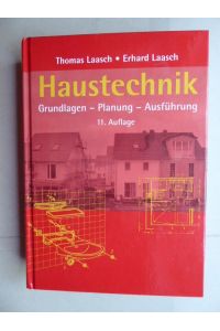 Haustechnik. Grundlagen, Planung, Ausführung. 11. , vollständig aktualisierte Auflage 2005.