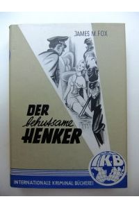 Der behutsame Henker. Kriminalroman. Internationale-Kriminal-Bücherei.