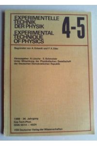 Experimentelle Technik der Physik / Experimental technique of physics. Hg. von A. Lösche und E. Schmutzer. Jg. 36 (1988), Heft 4/5.