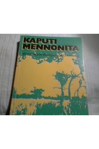 Kaputi Mennonita , eine friedliche Begegnung im Chacokrieg. Kurzberichte aus 40 Jahren des Mennoblattes. Mit einer kleinen Widmung von P. Klassen am Vorsatz