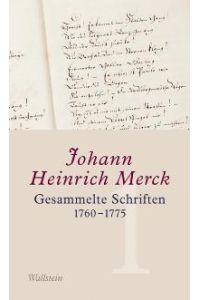 Gesammelte Schriften. 1760-1775. Historisch-kritische und kommentierte Ausgabe.