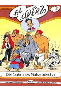 Collection Al Uderzo, Band 5: Luc Junior / Band 2: Der Sohn des Maharadscha Text von R. Goscinny mit Zeichnungen von Al Uderzo das weltweit erfolgreichste Duo des Comic-Humors, Asterix und Obelix, kreieren sollte.