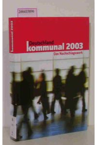 Deutschland kommunal 2003  - Das Nachschlagewerk