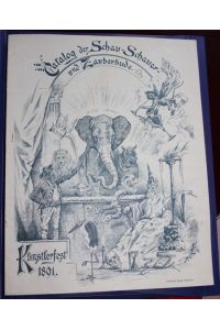 Catalog der Schau-Schauer- und Zauberbude Künstlerfest 1891  - Verzeichniss der Raritäten der grossen Schau-,Scheuer- und Zauberbude
