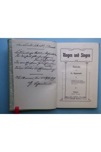 Ringen und Singen. Gedichte von G. Sigmund.   - * Mit handschriftlicher Widmung u. vierzeiligem Gedicht des Verfassers auf dem Vorsatzblatt (Heilbronn, den 23. Sept. 1919).