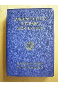 Langenscheidt Universal-Wörterbuch Französisch. Teil I: Französisch - Deutsch. Teil II: Deutsch - Französisch.