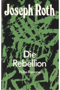 Die Rebellion.   - Frühe Romane.