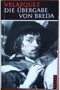Die Übergabe von Breda  - : Einführung von Werner Hager. Werkmonographien zur bildenden Kunst in Reclams Universal-Bibliothek - Nr. 12.