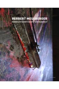 Herbert Meusburger: Verwischt & vertuscht - ein Manifest  - Verwischt & vertuscht - ein Manifest