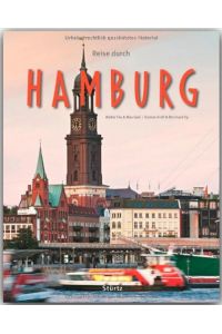 Reise durch Hamburg.   - Bilder von Walter Fey und Max Galli. Texte von Nadine Kraft und Reinhard Ilg