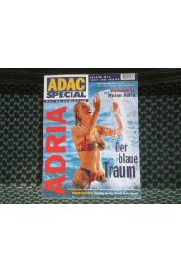 ADAC Spezial – Das Reisemagazin. Adria.