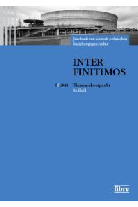 Inter Finitimos 9 (2011): Jahrbuch zur deutsch-polnischen Beziehungsgeschichte. Themenschwerpunkt: Fußball