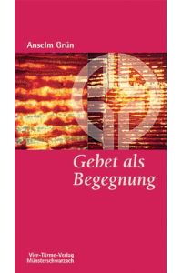 Gebet als Begegnung.   - Münsterschwarzacher Kleinschriften ; Bd. 60