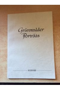 Grünwalder Porträts - Band XXXVIII