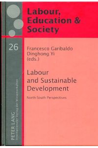 Labour and Sustainable Development. North-South Perspectives.   - Reihe: Arbeit, Bildung & Gesellschaft / Labour, Education & Society - Band 26.
