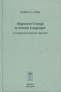 Alignment change in Iranian languages. A construction grammar approach.   - Empirical approaches to language typology 37.