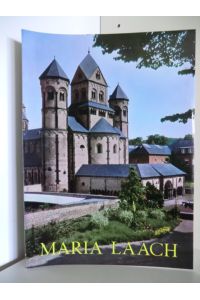 Maria Laach. Vergangenheit und Gegenwart der Abtei am Laachner See.