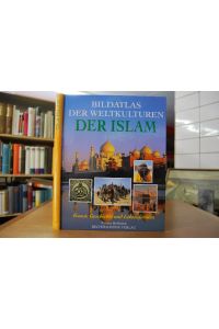 Der Islam  - Bildatlas der Weltkulturen