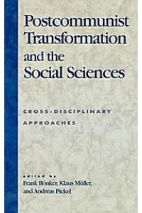 Postcommunist Transformation and the Social Sciences: Cross-Disciplinary Approaches