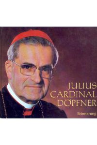 Julis Cardinal Döpfner - Erinnerungen