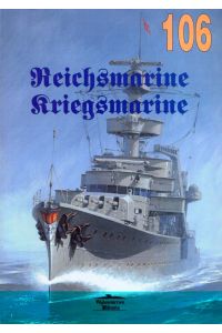 Reichsmarine - Kriegsmarine 1919 - 1945