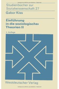 Einführung in die soziologischen Theorien, Bd. 2: Vergleichende Analyse soziologischer Hauptrichtungen (wv studium)