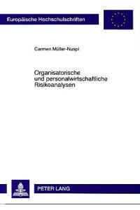 Organisatorische und personalwirtschaftliche Risikoanalysen.   - Europäische Hochschulschriften : Reihe 5, Volks- und Betriebswirtschaft Bd. 3181.