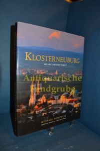 Klosterneuburg - Meine Heimatstadt.   - Michael Horowitz , ill. von Manfred Horvath , ill. von Philipp Horak
