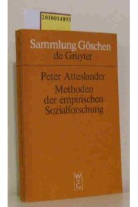 Methoden der empirischen Sozialforschung  - von Peter Atteslander. Unter Mitarb. von Klaus Baumgartner [u. a.]