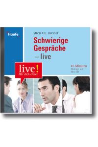 Schwierige Gespräche - live Hör-CD: 45 Minuten Dialoge auf Hör-CD [CD-ROM] Michael Rossie` (Autor)