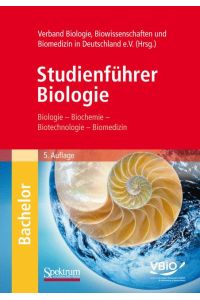 Studienführer Biologie: Biologie - Biochemie - Biotechnologie - Biomedizin von Carsten Roller