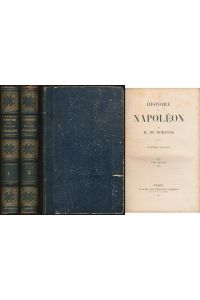 Histoire de Napoleon par M. de Norvins. Tome 1 et 2 (complet). Onzieme Edition.