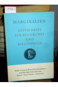 Marginalien 112 1988/4. Zeitschrift für Buchkunst und Bibliophilie (bis 1968: Blätter der Pirckheimer-Gesellschaft). Einhundertzwölftes Heft 1988.