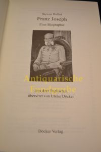 Franz Joseph : eine Biographie.   - Aus dem Engl.übers. von Ulrike Döcker