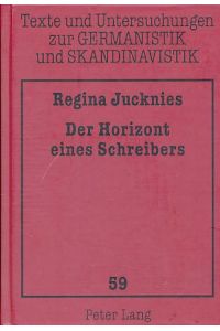 Der Horizont eines Schreibers. Jón Eggertsson (1643-89) und seine Handschriften.   - Reihe: Texte und Untersuchungen zur Germanistik und Skandinavistik - Band 59.