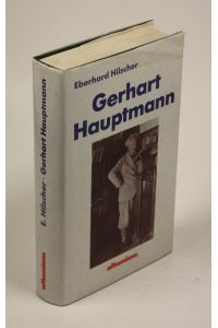 Gerhart Hauptmann. Leben und Werk. Mit bisher unpublizierten Materialien aus dem Manuskriptnachlaß des Dichters.