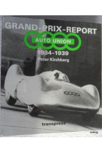 Grand-Prix-Report Auto Union 1934 bis 1939.