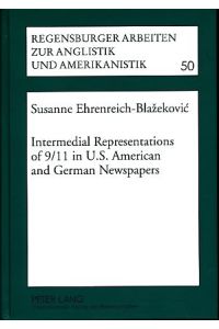 Intermedial representations of 9/11 in US American and German newspapers.   - Regensburger Arbeiten zur Anglistik und Amerikanistik Bd. 50.