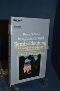Imagination und Symboldeutung : wie innere Bilder heilen u. vorbeugen helfen.   - Knaur , 4136 : Esoterik